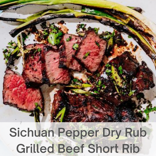 Sichuan Pepper Dry Rub Grilled Beef Short Rib